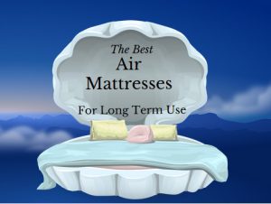 What Is The Best Air Mattress For Long Term Use