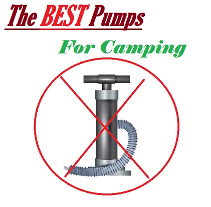Best Air Mattress Pumps For Camping