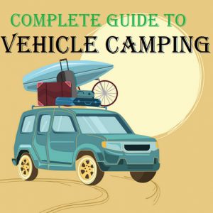 How To Camp In Your Truck car suv minivan