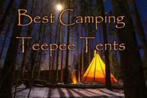 Best Camping Teepee Tents