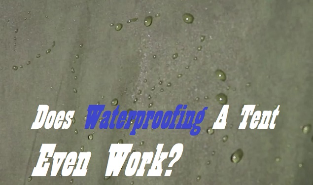 Does Waterproofing Spray Actually Work On Tents