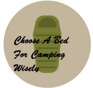Tips For Choosing The Best Camping Beds
