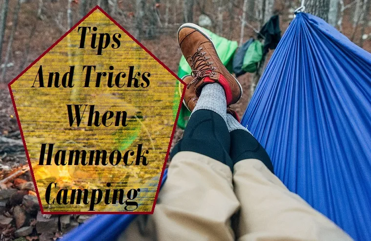 Hammock Camping Tips And Tricks
