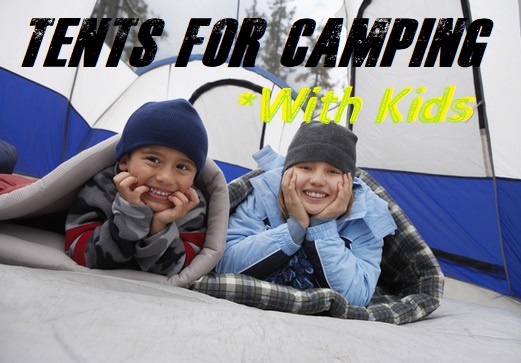 The Best Tents For Camping With Kids