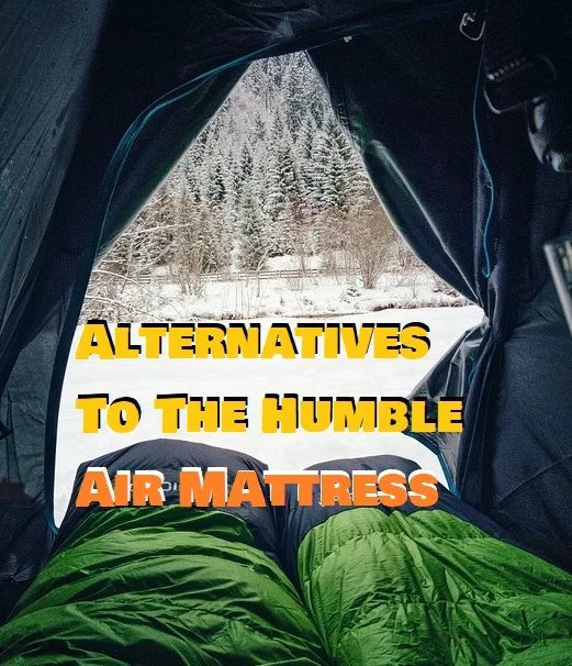 Air Mattress Alternative For Camping