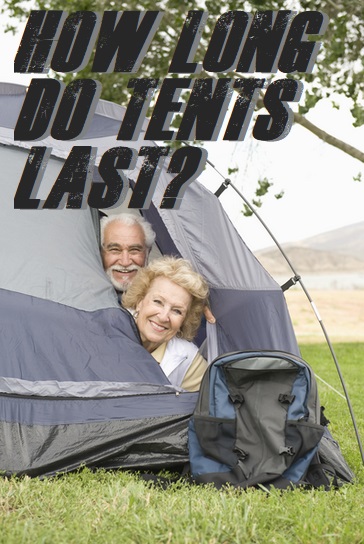 How Long Do Tents Last