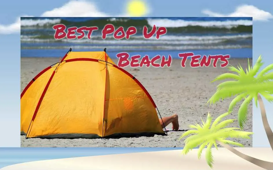 Best Pop Up Beach Tents