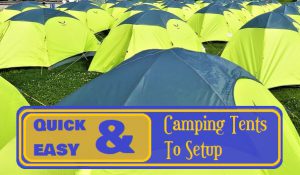 Quick Set Up Tents