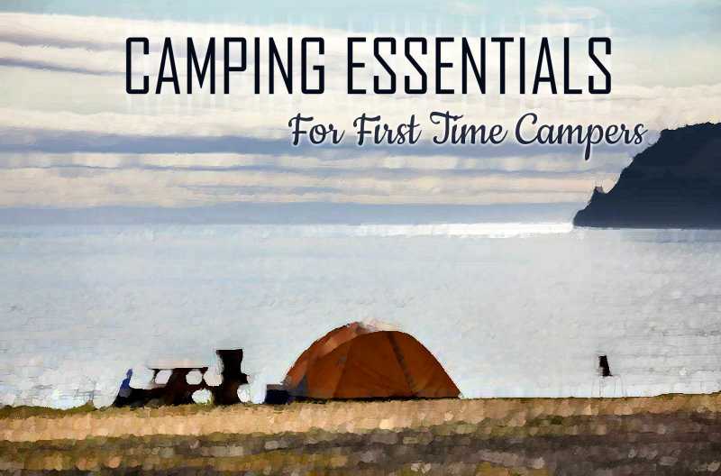 Camping Essentials First Time Campers