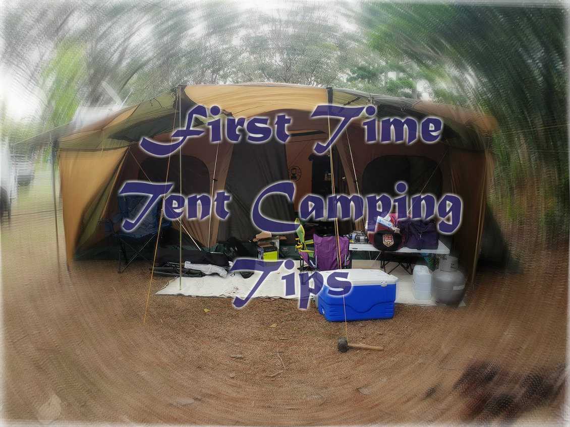 First Time Tent Camping Tips