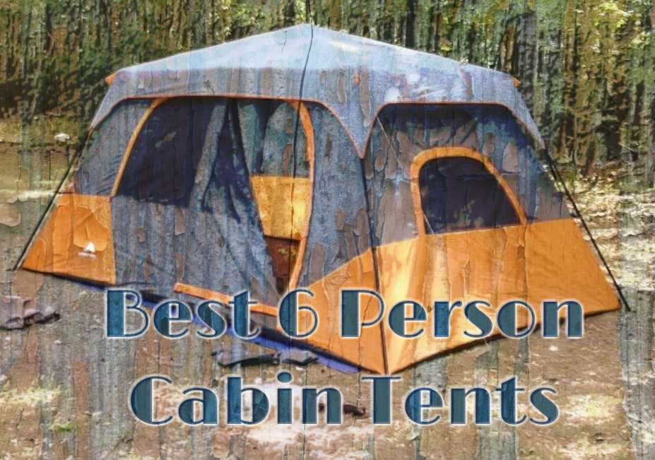 Best 6 Person Cabin Tents