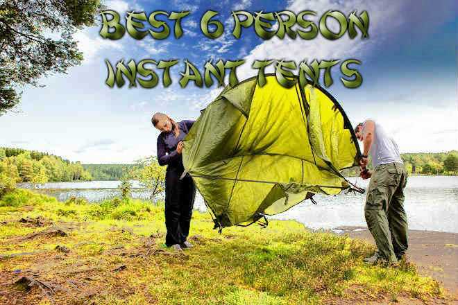 Best 6 Person Instant Tents