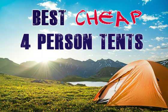 Best Cheap 4 Person Tents