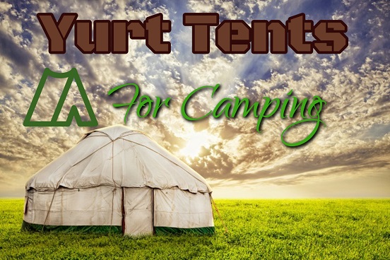 Best Yurt Tents For Camping