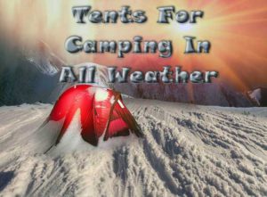 Best All Weather Camping Tents