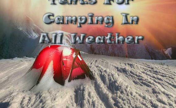 Best All Weather Camping Tents