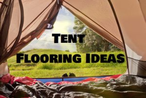 Tent Floor Ideas