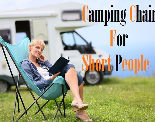 Best Camping Chairs For Short People