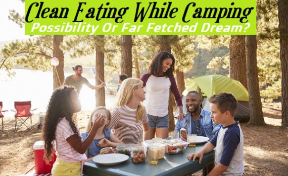 Clean Eating While Camping